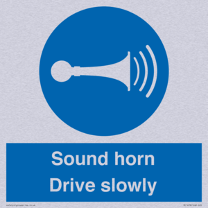 Sound horn Drive slowly